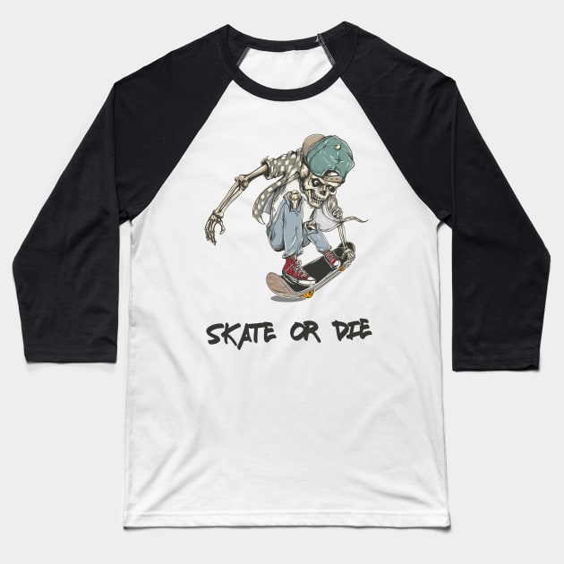 Skate or die Skeleton skater T-Shirt Baseball T-Shirt by madebyTHOR